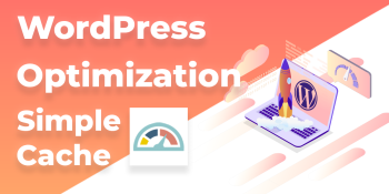 Simple Cache – Free, yet Effective WordPress Optimization Plugin