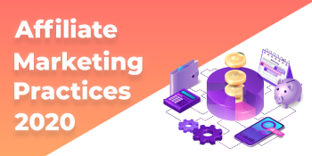 Successful Affiliate Marketing Practices in 2020
