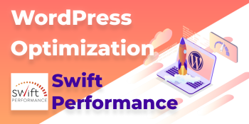 Swift Performance – Free or Premium solution for Robust WordPress Optimization