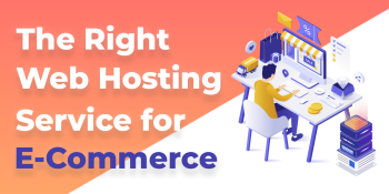 E-Commerce Websites: Making the right call with Web Hosting Services