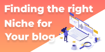 How to find the right niche for your blog?