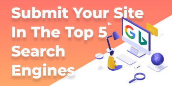 How to get listed in the top 5 Search Engines?