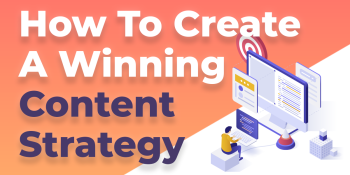 How to create a winning content strategy