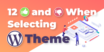 12 Do’s and Don’ts of Choosing the Best WordPress Theme