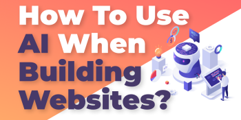How to Use AI when building your website?