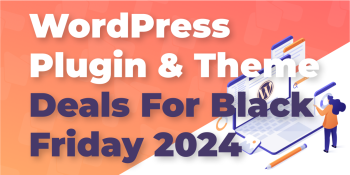 The best WordPress Plugin & Theme Deals for Black Friday/Cyber Monday 2024