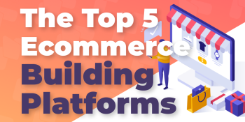 Comparison of the Leading Ecommerce Website Building Companies in 2025