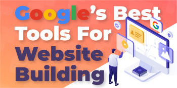 The Best Tools For Website Building Google Has To Offer