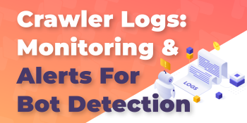 How to Monitor Crawler Logs and Set Up Alerts for Bot Activity?