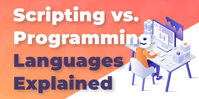 Scripting vs. Programming Languages: Understanding the Real Difference