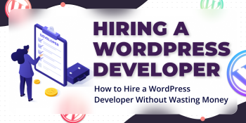 How to Hire a WordPress Developer Without Wasting Money