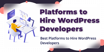 Best Platforms to Hire WordPress Developers