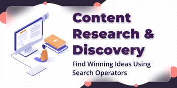 Content Research for SEO: How To Find Winning Topics Using Search Operators