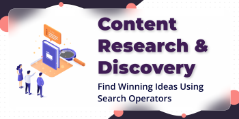 Content Research for SEO: How To Find Winning Topics Using Search Operators
