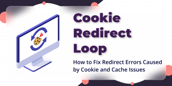 How to Fix Redirect Errors Caused by Cookie and Cache Issues
