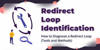How to Diagnose a Redirect Loop: Tools and Methods