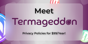 Meet Termageddon: Keep Your Website’s Privacy Policies Up to Date for Just $99/Year