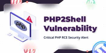 PHP2Shell: Critical PHP Remote Code Execution Vulnerabilities (What Website Owners Need to Know)